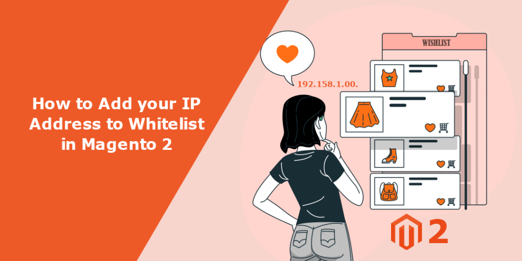 the-process-to-add-your-ip-address-to-the-whitelist-in-magento-2