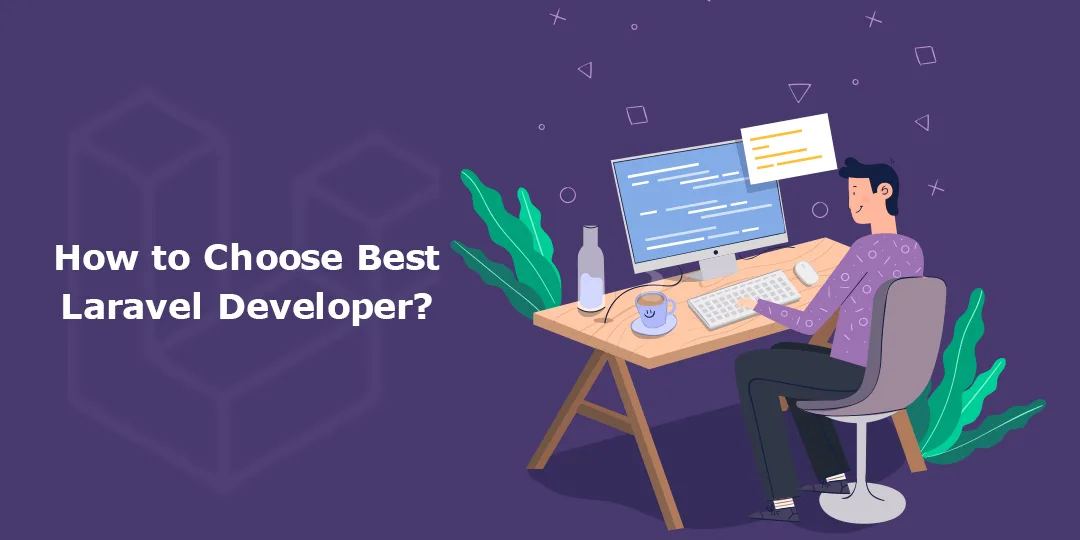 How to Choose Best Laravel Developer