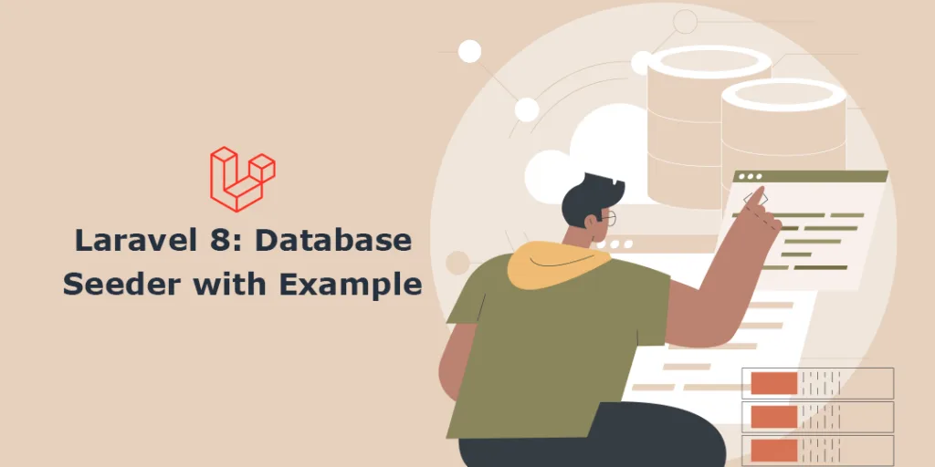 Laravel 8 Database Seeder with Example