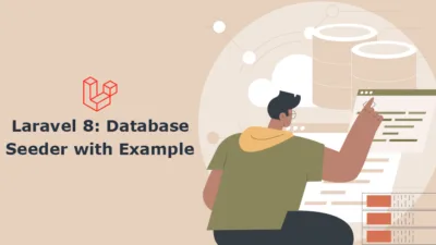 Laravel 8 Database Seeder with Example