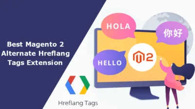 Best Magento 2 Alternate Hreflang Tags Extension