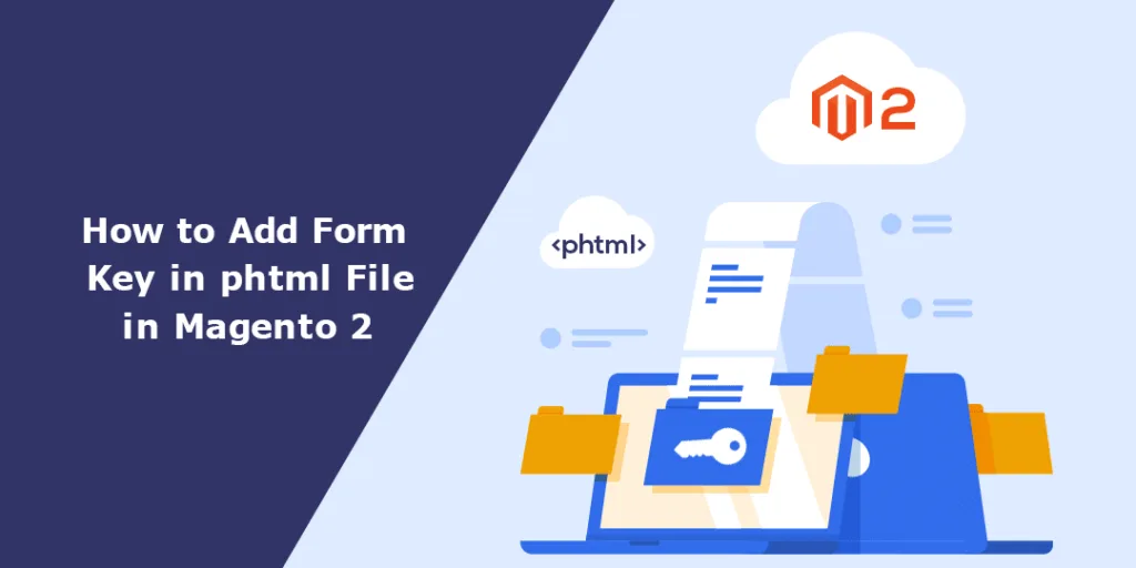 How to Add Form Key in phtml File in Magento 2