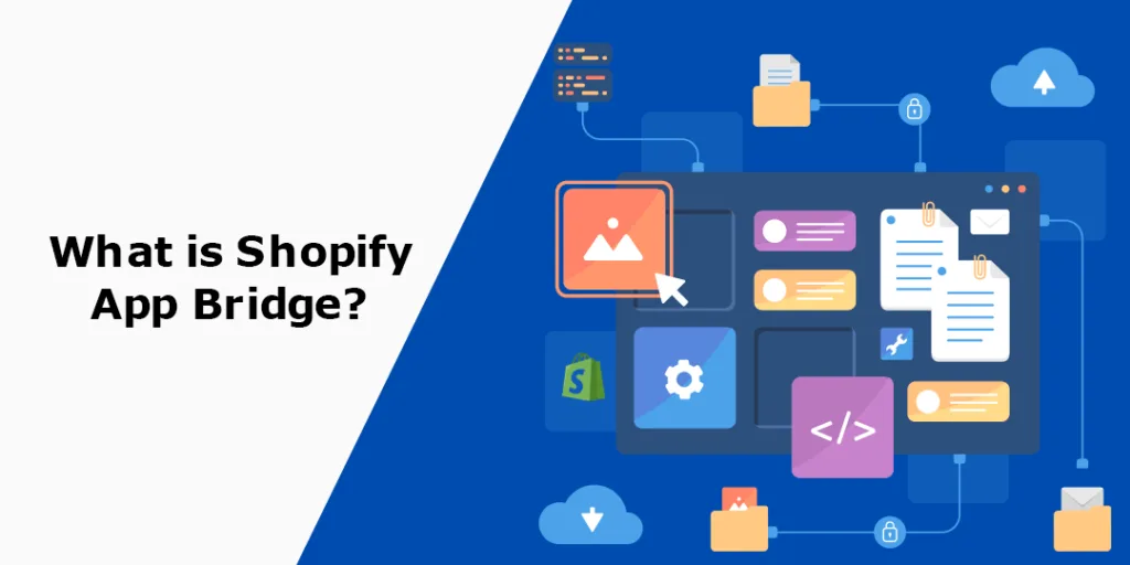 What is Shopify App Bridge