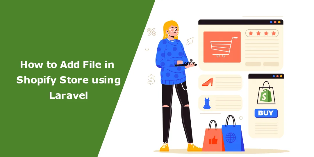 How to Add File in Shopify Store using Laravel