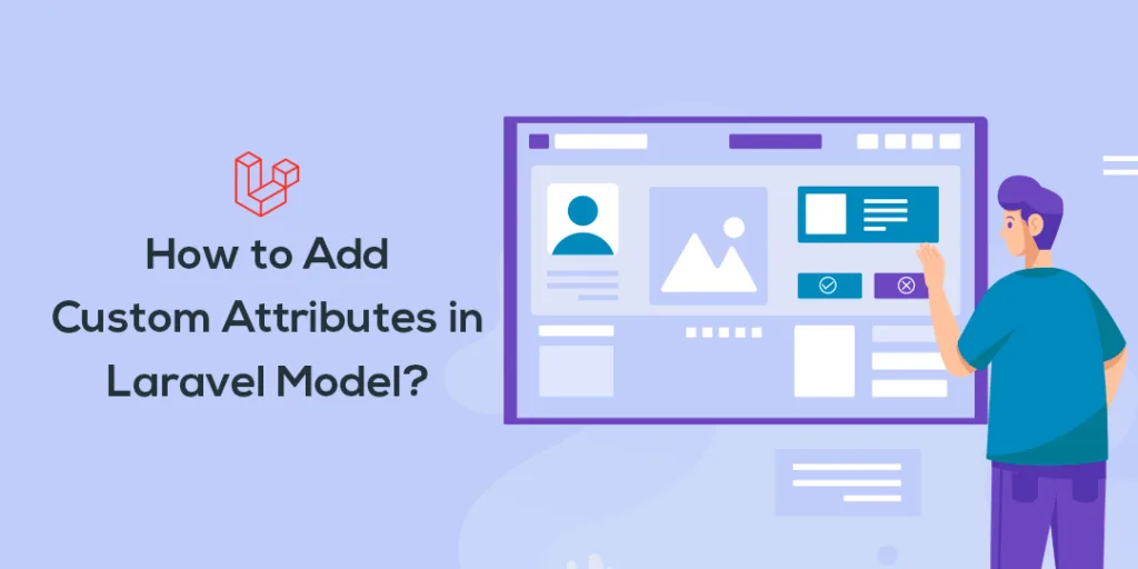 How to Add Custom Attributes in Laravel Model