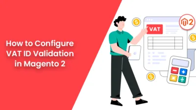 How to Configure VAT ID Validation in Magento 2