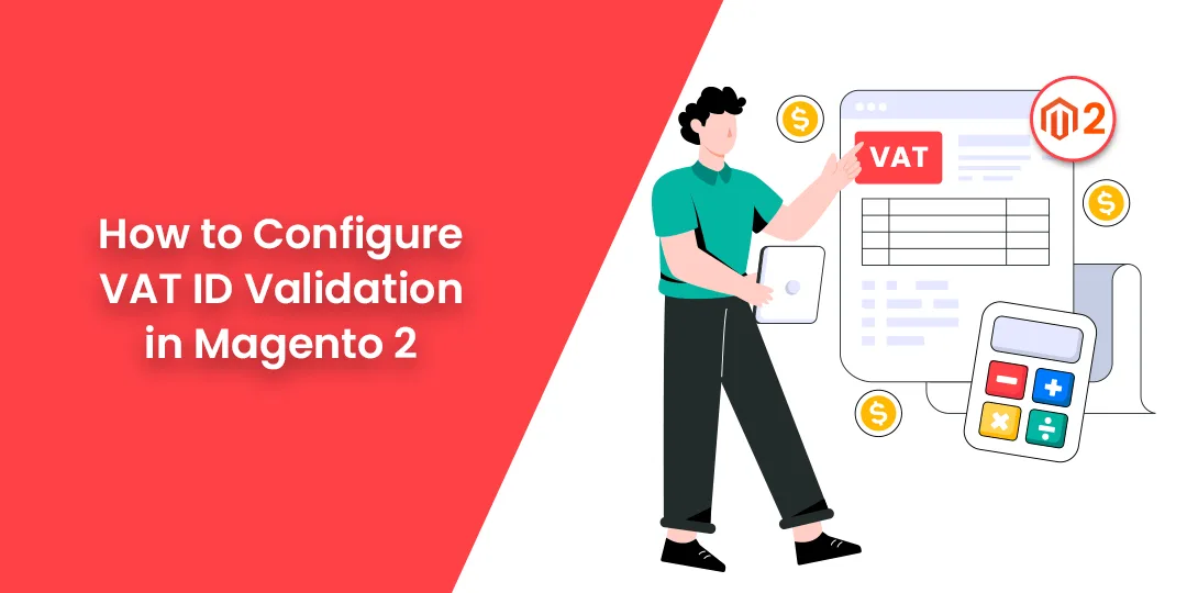 How to Configure VAT ID Validation in Magento 2