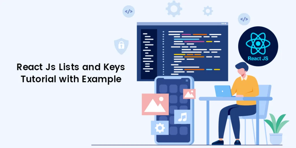 ReactJS Lists and Keys Tutorial with Example