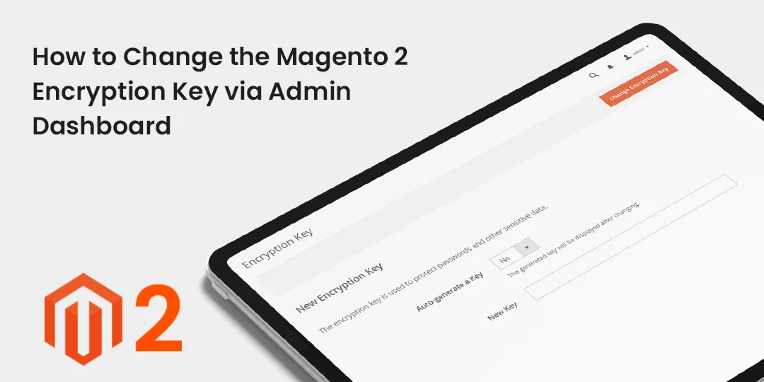 How to Change the Magento 2 Encryption Key via Admin Dashboard