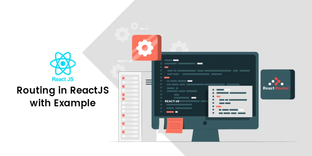Routing in ReactJS with Example