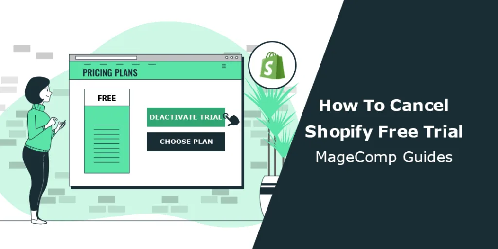 How To Cancel Shopify Free Trial MageComp Guides