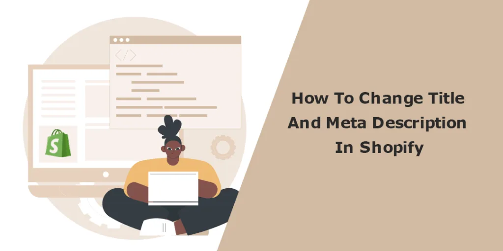 How To Change Title And Meta Description In Shopify