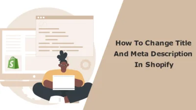 How To Change Title And Meta Description In Shopify