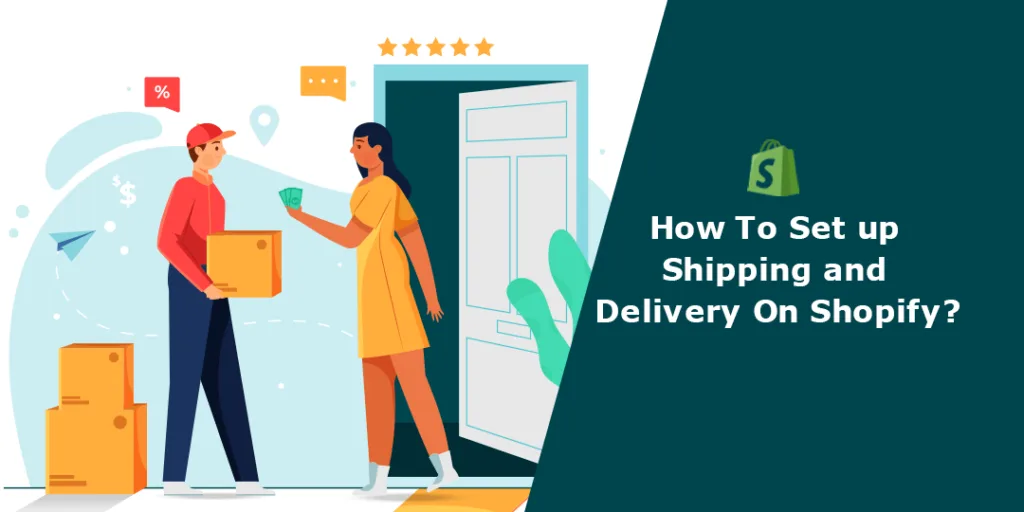 How To Set up Shipping and Delivery On Shopify