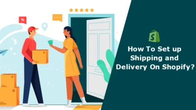 How To Set up Shipping and Delivery On Shopify