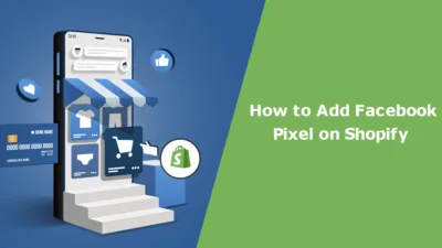 How to Add Facebook Pixel on Shopify