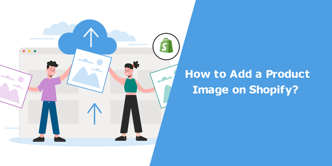 How to Add a Product Image on Shopify