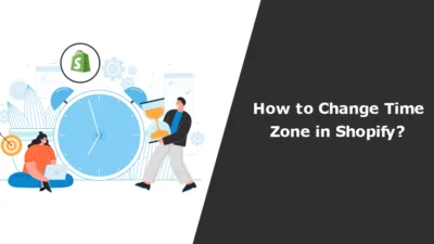 How to Change Time Zone in Shopify