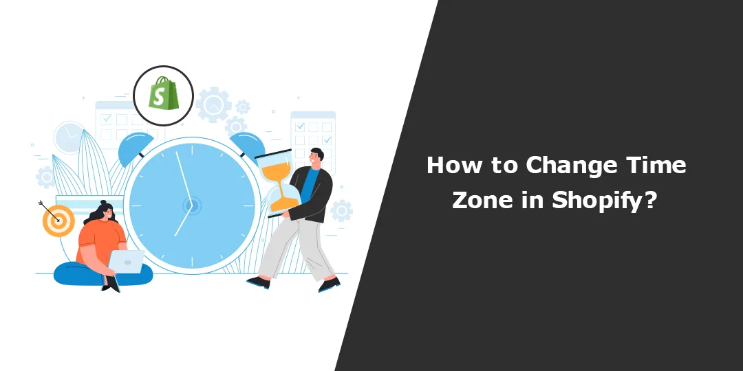 How to Change Time Zone in Shopify