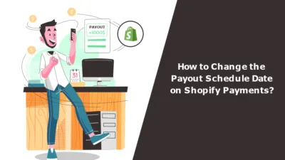 How to Change the Payout Schedule Date on Shopify Payments