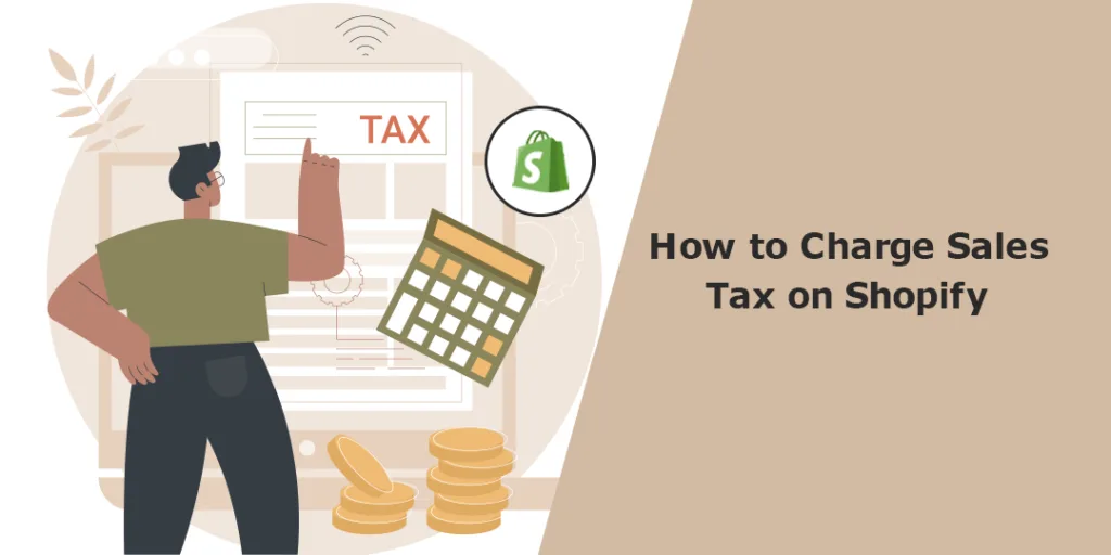 How to Charge Sales Tax on Shopify