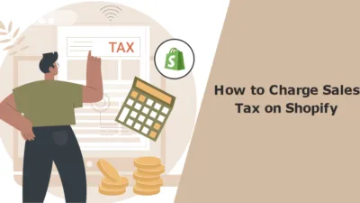 How to Charge Sales Tax on Shopify