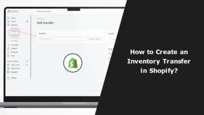 How to Create an Inventory Transfer in Shopify