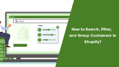 How to Search Filter and Group Customers in Shopify