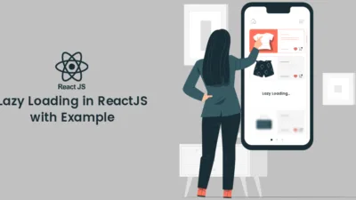 Lazy Loading in ReactJS with Example