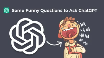 Some Funny Questions to Ask ChatGPT