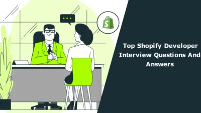 Top 15 Shopify Developer Interview Questions And Answers