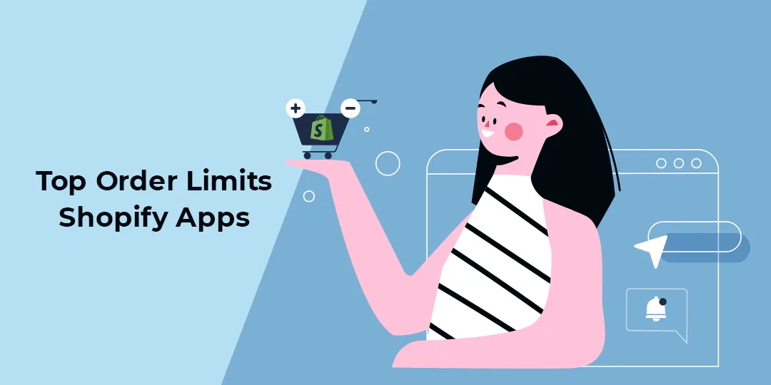 Top 7 Order Limits Shopify Apps in 2023