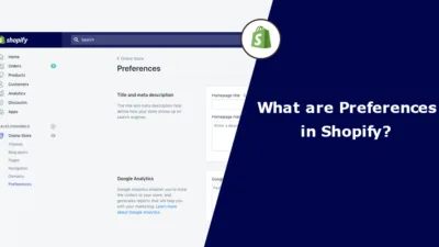 What are Preferences in Shopify