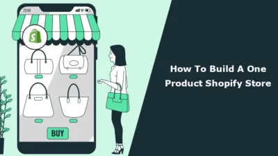 How To Build A One Product Shopify Store