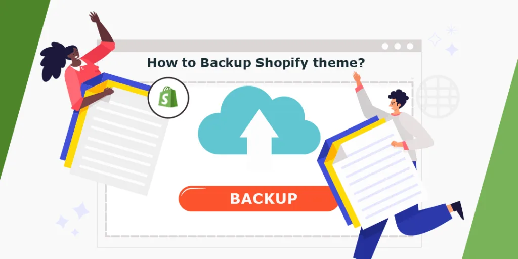 How to Backup Shopify theme