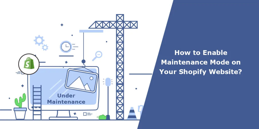 How to Enable Maintenance Mode on Your Shopify Website