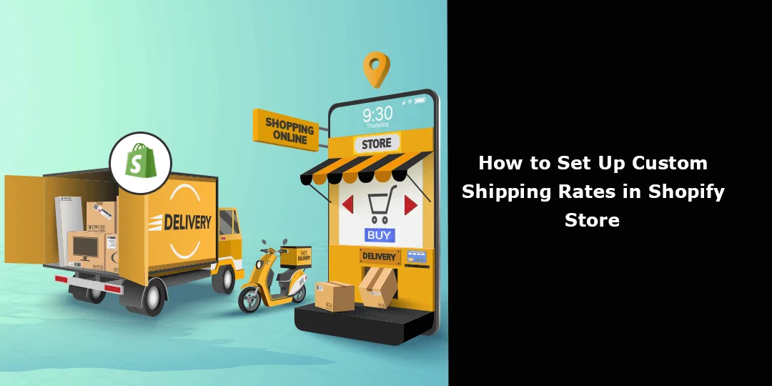 How to Set Up Custom Shipping Rates in Shopify Store