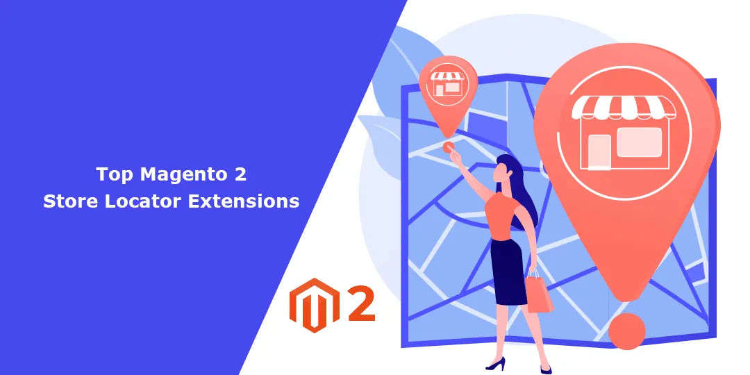 Top 10 Magento 2 Store Locator Extensions