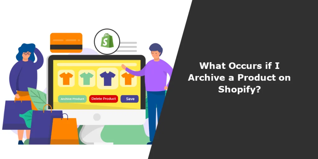 What Occurs if I Archive a Product on Shopify