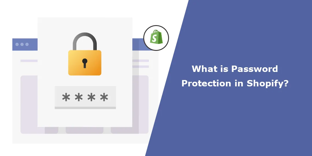 What is Password Protection in Shopify