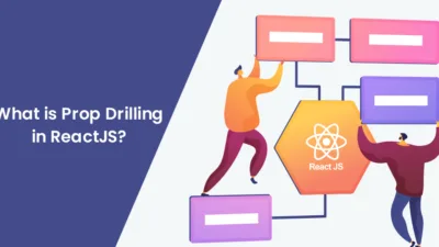 What is Prop Drilling in ReactJS