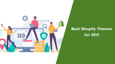 10 Best Shopify Themes for SEO in 2023