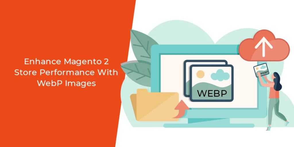 Enhance Magento 2 Store Performance With WebP Images