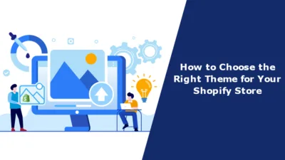 How to Choose the Right Theme for Your Shopify Store