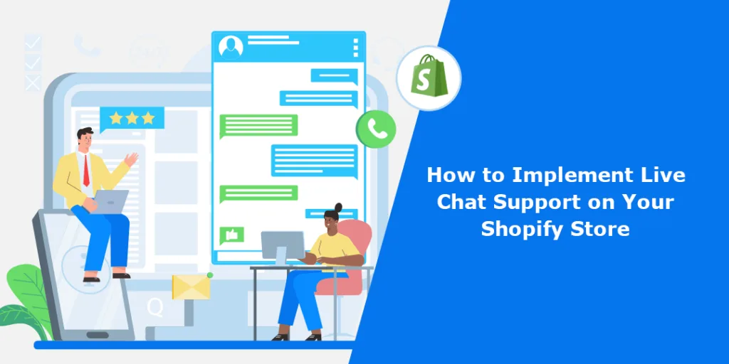 How to Implement Live Chat Support on Your Shopify Store