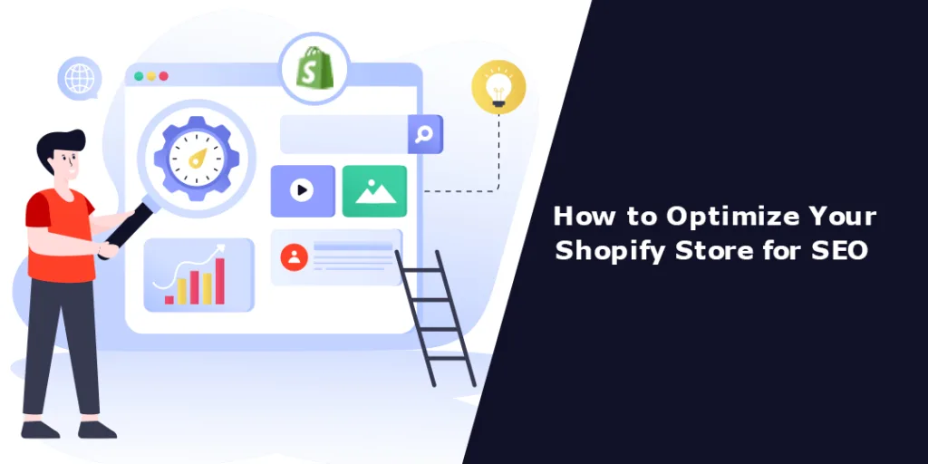 How to Optimize Your Shopify Store for SEO