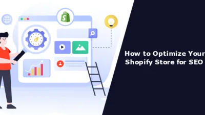 How to Optimize Your Shopify Store for SEO