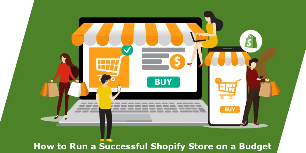 How to Run a Successful Shopify Store on a Budget