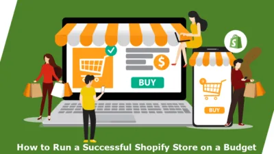 How to Run a Successful Shopify Store on a Budget