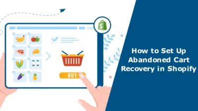 How to Set Up Abandoned Cart Recovery in Shopify